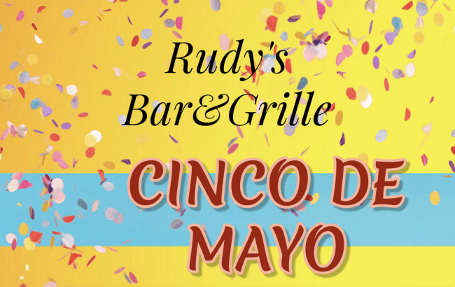 Celebrate Cinco de Mayo at Rudy's!